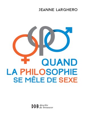 cover image of Quand la philosophie se mêle de sexe